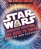 Star Wars Absolutely Everything You Need to Know Updated and Expanded Horton Cole, Bray Adam, Dougherty Kerrie, Kogge Michael
