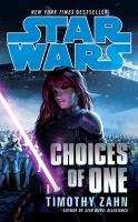 Star Wars: Choices of One Zahn Timothy