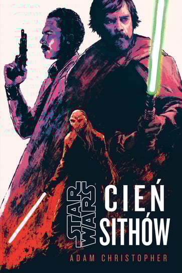 Star Wars. Cień Sithów Christopher Adam
