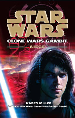 Star Wars: Clone Wars Gambit - Siege Miller Karen