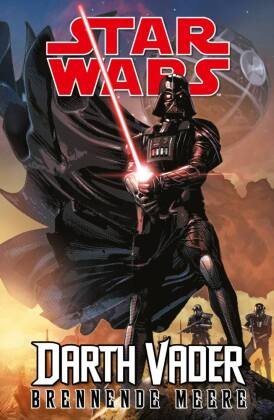 Star Wars Comics: Darth Vader (Ein Comicabenteuer) - Brennende Meere. Tl.3 Panini Manga und Comic