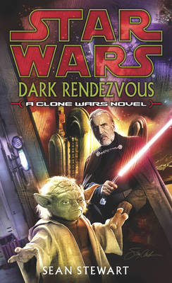 Star Wars: Dark Rendezvous Stewart Sean