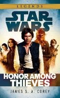 Star Wars: Empire and Rebellion: Honor Among Thieves Corey James S. A.