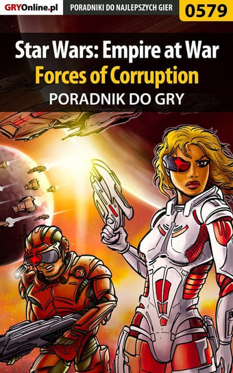 Star Wars: Empire at War - Forces of Corruption - poradnik do gry Rzepecki Krystian GRG