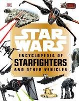 Star Wars Encyclopedia of Starfighters and Other Vehicles Walker Landry Q.