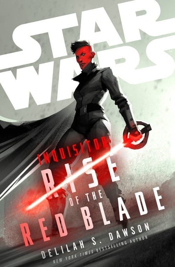 Star Wars Inquisitor: Rise of the Red Blade Delilah S. Dawson