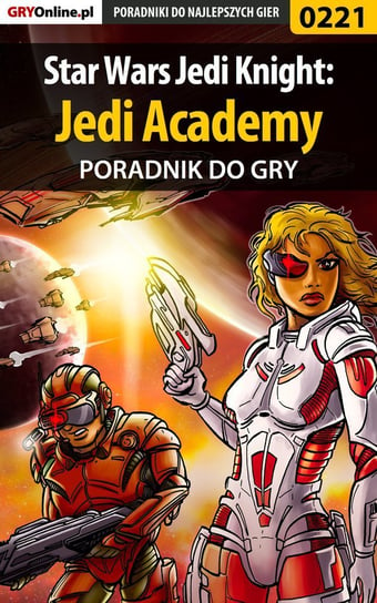 Star Wars Jedi Knight: Jedi Academy - poradnik do gry - ebook PDF Szczerbowski Piotr Zodiac