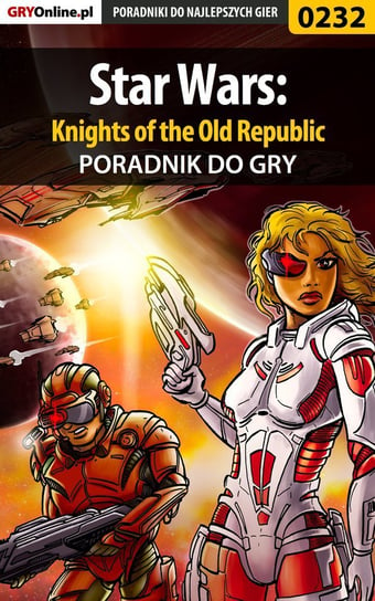Star Wars: Knights of the Old Republic - poradnik do gry Antonowicz Wojciech Soulcatcher
