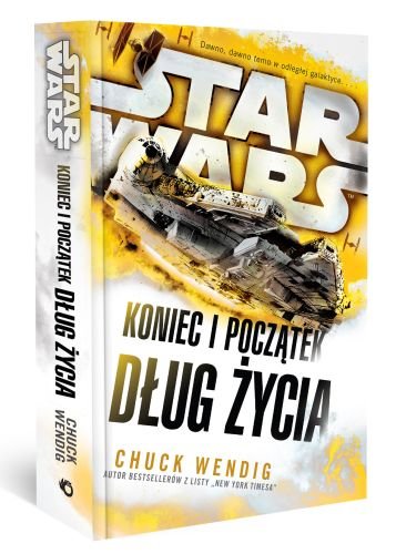 Star Wars. Koniec i początek. Dług życia. Tom 2 Wendig Chuck
