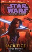 Star Wars: Legacy of the Force V - Sacrifice Traviss Karen