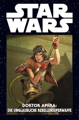 Star Wars Marvel Comics-Kollektion - Doktor Aphra: Die unglaubliche Rebellensuperwaffe Panini Manga und Comic