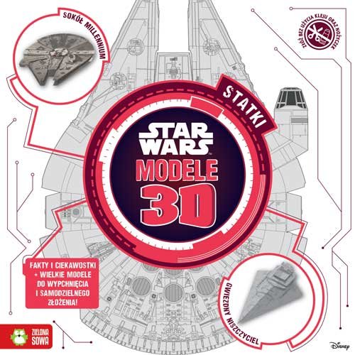 Star Wars. Modele 3D. Statki Opracowanie zbiorowe
