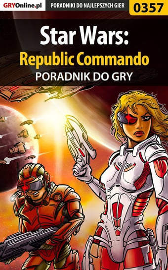 Star Wars: Republic Commando - poradnik do gry Pietrak Marcin Siwy