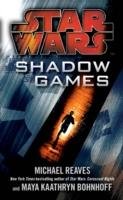 Star Wars: Shadow Games Reaves Michael, Bohnhoff Maya Kaathryn