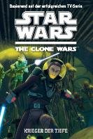 Star Wars The Clone Wars 03 - Krieger der Tiefe Valois Rob