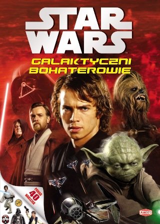 Star Wars. The Clone Wars. Galaktyczni bohaterowie Opracowanie zbiorowe