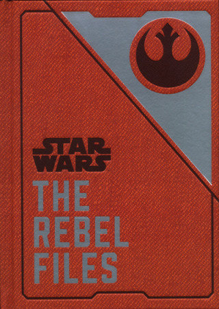 Star Wars - The Rebel Files Wallace Daniel