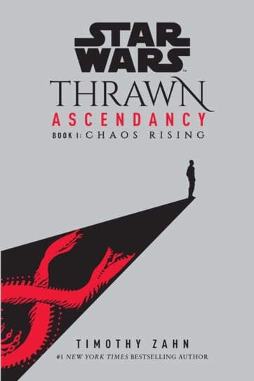 Star Wars. Thrawn Ascendancy (Book I. Chaos Rising) Timothy Zahn