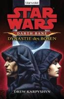 Star Wars (TM) Darth Bane 3. Dynastie des Bösen Karpyshyn Drew