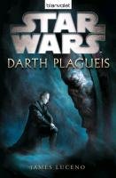 Star Wars(TM) Darth Plagueis Luceno James, Kasprzak Andreas