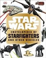 Star Wars(TM) Encyclopedia of Starfighters and Other Vehicles Walker Landry Q.