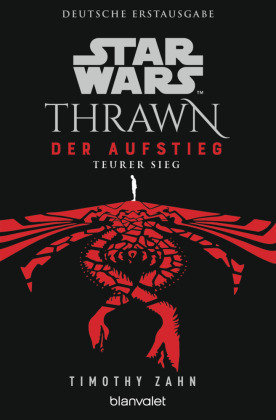 Star Wars(TM) Thrawn - Der Aufstieg - Teurer Sieg Blanvalet