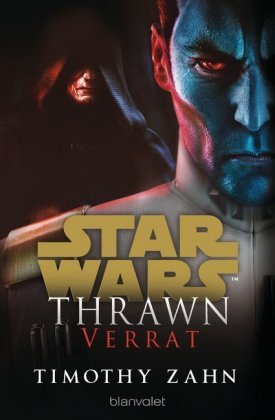 Star Wars(TM) Thrawn - Verrat Blanvalet