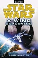Star Wars(TM) X-Wing. Gnadentod Allston Aaron