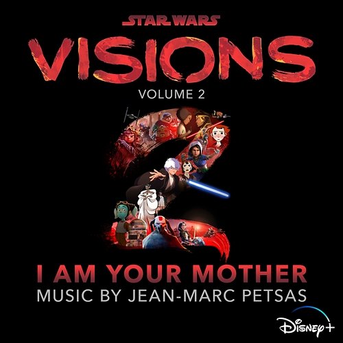 Star Wars: Visions Vol. 2 – I Am Your Mother Jean-Marc Petsas