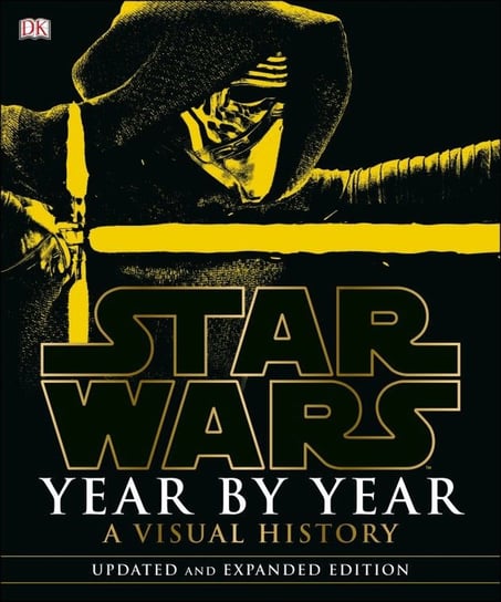 Star Wars Year by Year. A Visual History Opracowanie zbiorowe