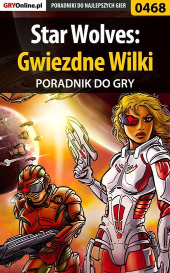 Star Wolves: Gwiezdne wilki - poradnik do gry - ebook epub Deja Piotr Ziuziek