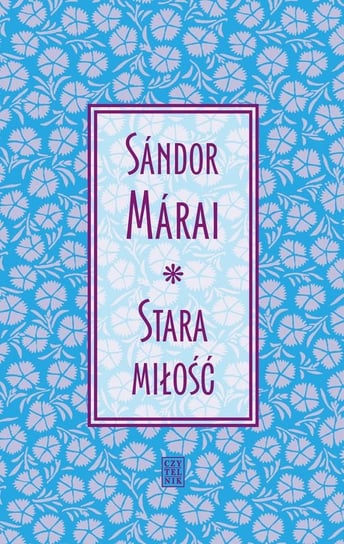 Stara miłość Marai Sandor