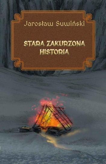 Stara zakurzona historia Suwiński Jarosław