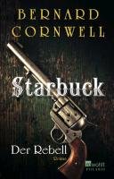 Starbuck. Der Rebell Cornwell Bernard
