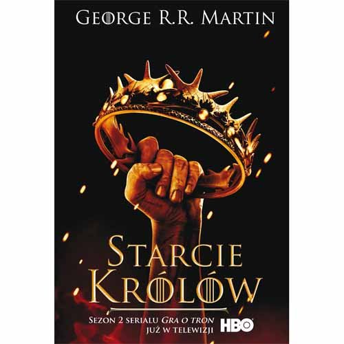 Starcie królów. Pieśń Lodu i Ognia. Tom 2 Martin George R. R.