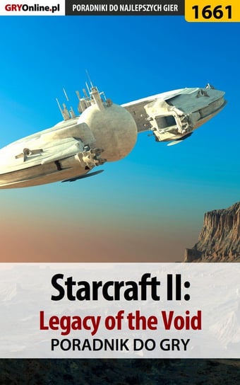 StarCraft 2: Legacy of the Void - poradnik do gry Pilarski Łukasz Salantor