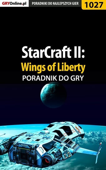 StarCraft 2: Wings of Liberty - poradnik do gry Kazek Daniel Thorwalian
