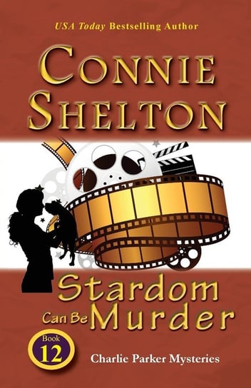 Stardom Can Be Murder Shelton Connie
