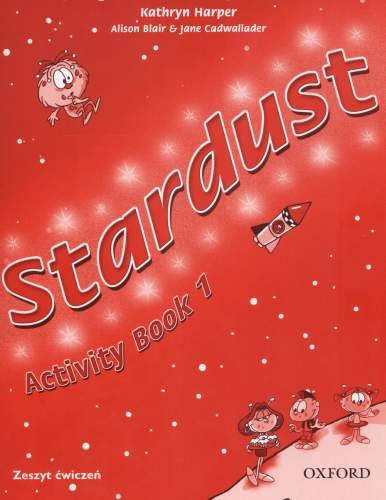 Stardust 1. Activity book Opracowanie zbiorowe