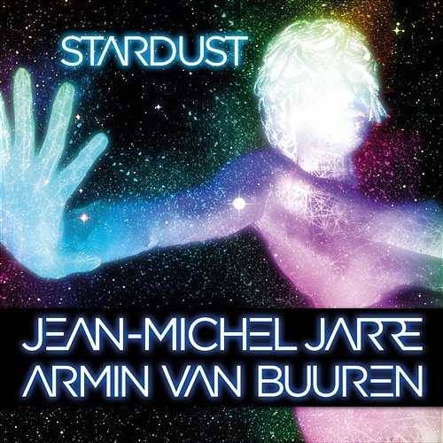 Stardust Jean-Michel Jarre & Armin van Buuren