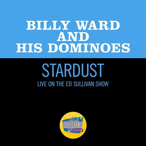 Stardust Billy Ward And His Dominoes