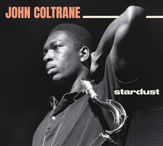 Stardust + Standard Coltrane (Remastered) Coltrane John, Harden Wilbur, Garland Red, Chambers Paul, Hubbard Freddie, Cobb Jimmy, Taylor Art