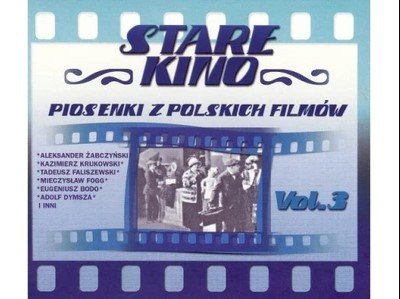 Stare Kino - Piosenki Z Polskich Filmów Vol.3 (PieśNiarz Warszawy) Various Artists