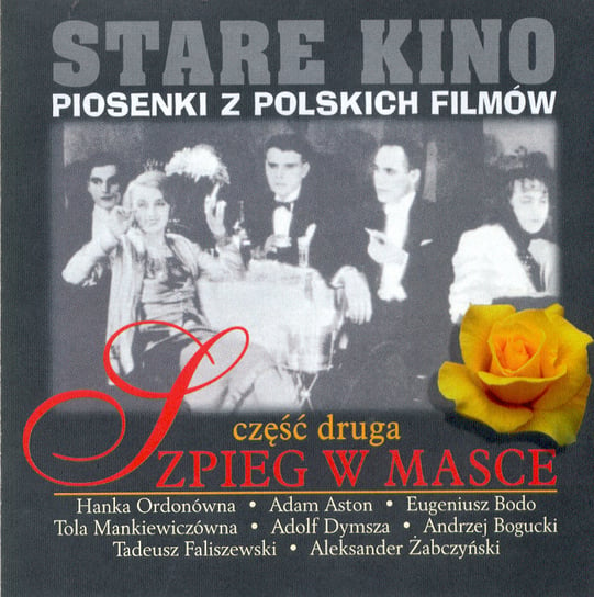 Stare kino: Piosenki z polskich filmów. Volume 2: Szpieg w masce Various Artists
