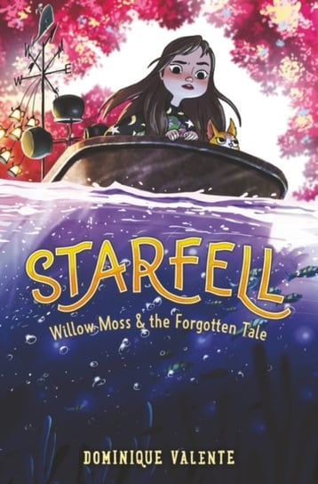 Starfell #2: Willow Moss & the Forgotten Tale Valente Dominique
