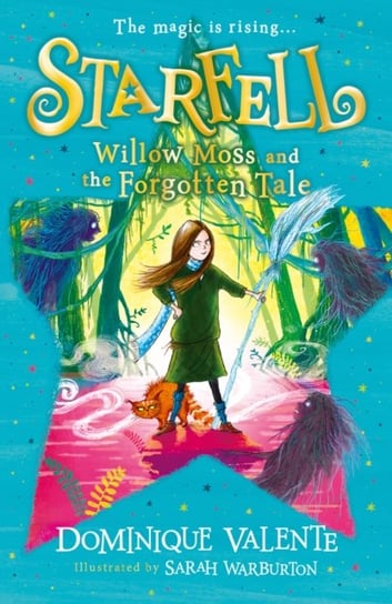 Starfell: Willow Moss and the Forgotten Tale Valente Dominique