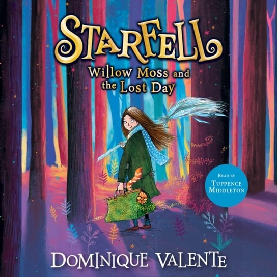 Starfell: Willow Moss and the Lost Day (Starfell, Book 1) Valente Dominique