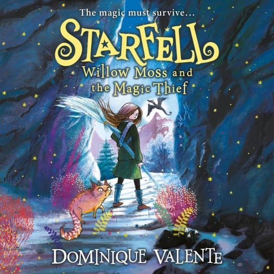 Starfell: Willow Moss and the Magic Thief Valente Dominique