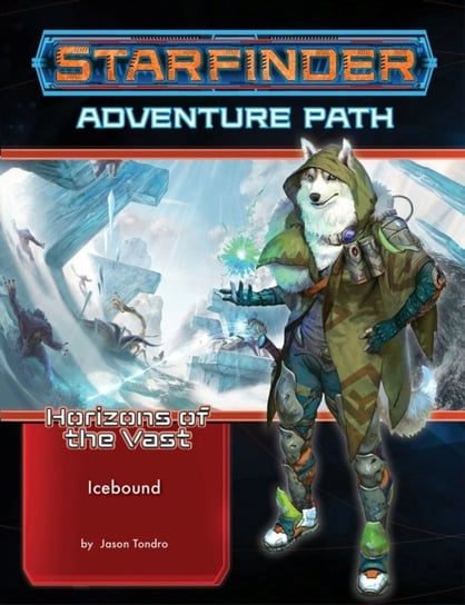 Starfinder Adventure Path: Icebound (Horizons of the Vast 4 of 6) Jason Tondro