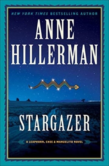 Stargazer A Leaphorn, Chee & Manuelito Novel Anne Hillerman